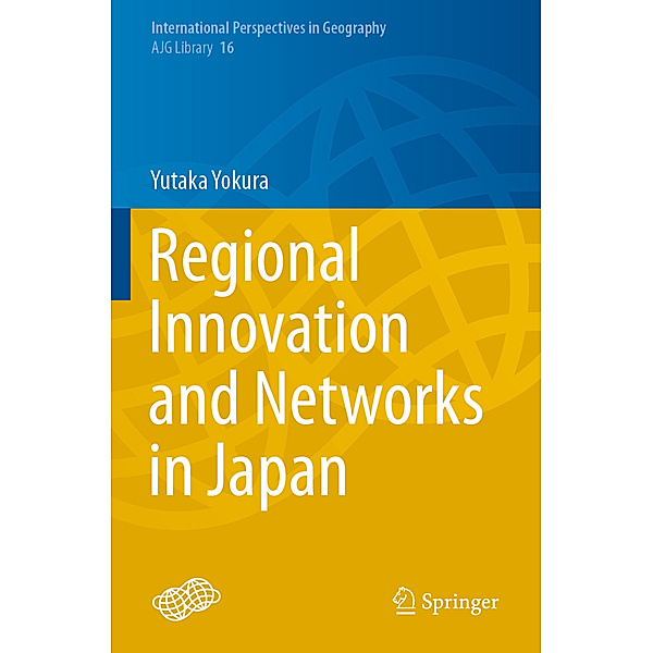 Regional Innovation and Networks in Japan, Yutaka Yokura