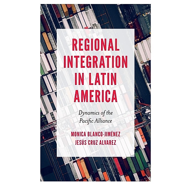 Regional Integration in Latin America, Monica Blanco-Jimenez