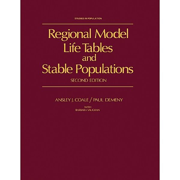 Regional Model Life Tables and Stable Populations, Ansley J. Coale, Paul Demeny, Barbara Vaughan