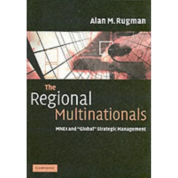 Regional Multinationals, Alan M. Rugman