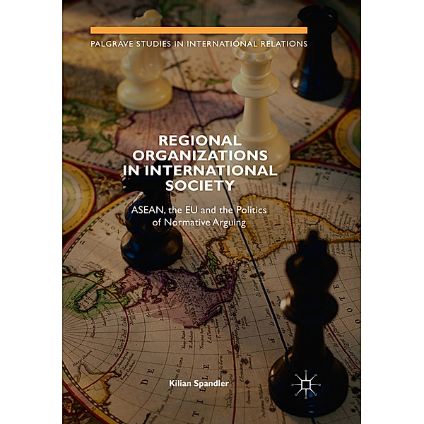 Regional Organizations in International Society, Kilian Spandler