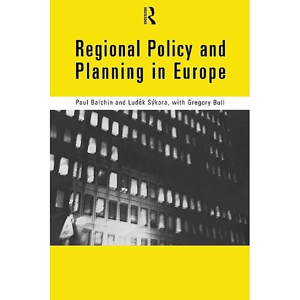 Regional Policy and Planning in Europe, Paul Balchin, Ludek Sykora, Gregory Bull