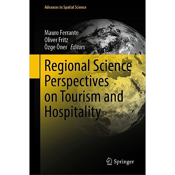 Regional Science Perspectives on Tourism and Hospitality / Advances in Spatial Science