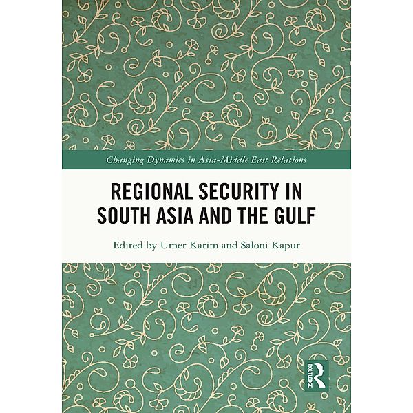 Regional Security in South Asia and the Gulf