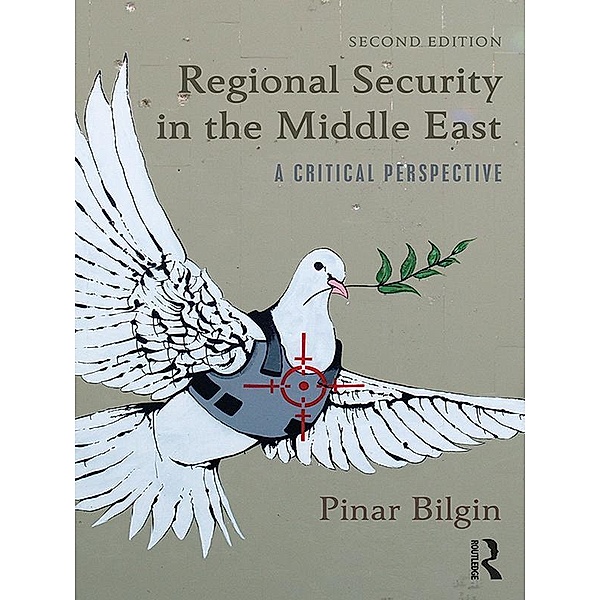 Regional Security in the Middle East, Pinar Bilgin