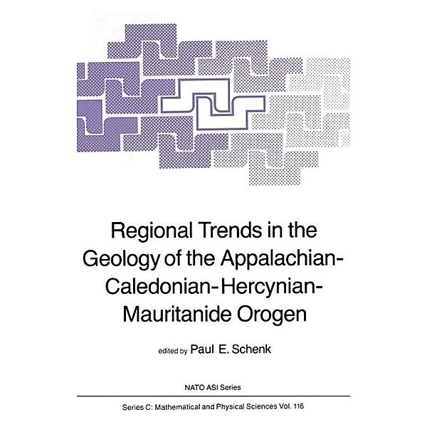 Regional Trends in the Geology of the Appalachian-Caledonian-Hercynian-Mauritanide Orogen / Nato Science Series C: Bd.116