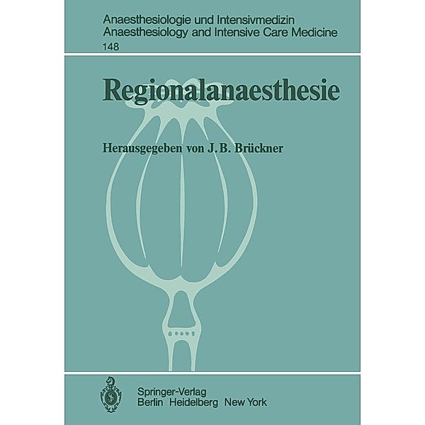 Regionalanaesthesie / Anaesthesiologie und Intensivmedizin Anaesthesiology and Intensive Care Medicine Bd.148