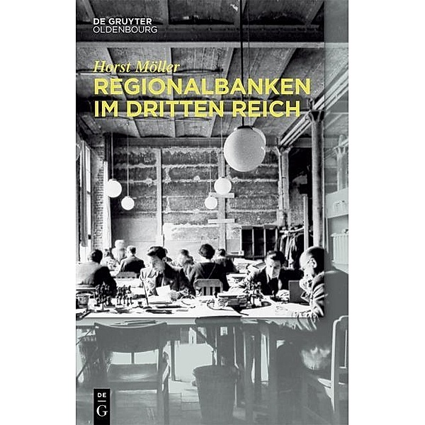 Regionalbanken im Dritten Reich / Jahrbuch des Dokumentationsarchivs des österreichischen Widerstandes, Horst Möller