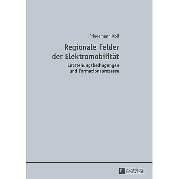 Regionale Felder der Elektromobilitaet, Friedemann Koll