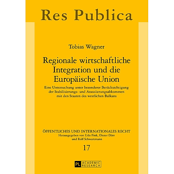 Regionale wirtschaftliche Integration und die Europäische Union, Tobias Wagner