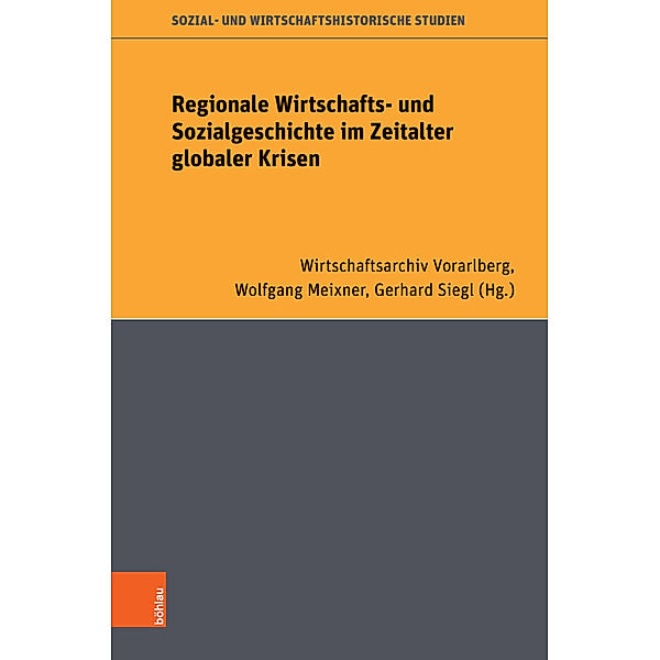 Regionale Wirtschafts- und Sozialgeschichte im Zeitalter globaler Krisen