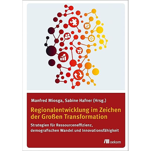 Regionalentwicklung im Zeichen der Großen Transformation, Miosga