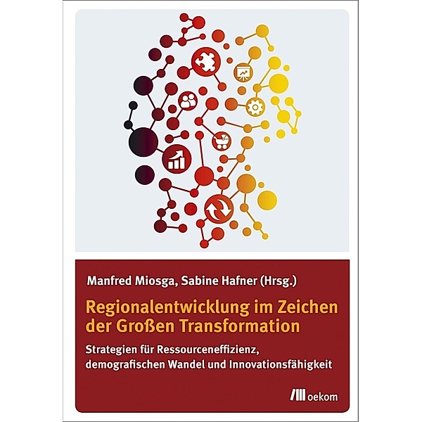 Regionalentwicklung im Zeichen der Grossen Transformation, Manfred Miosga