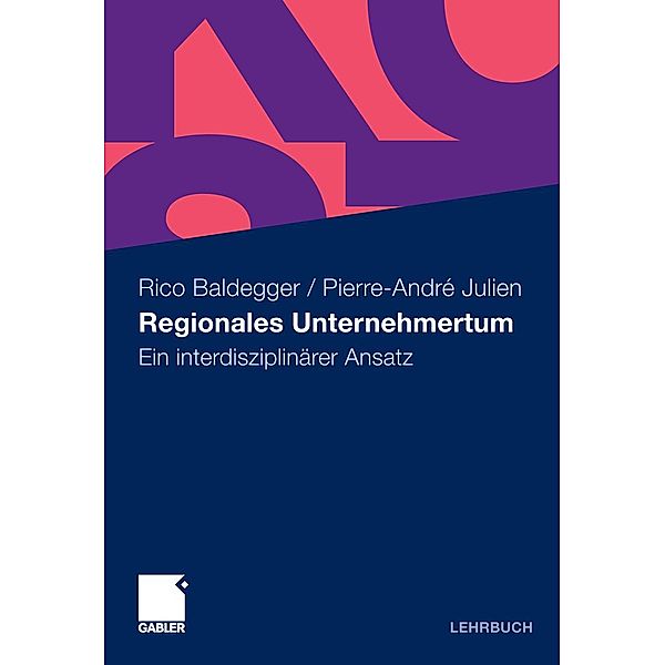Regionales Unternehmertum, Rico Baldegger, Pierre-André Julien