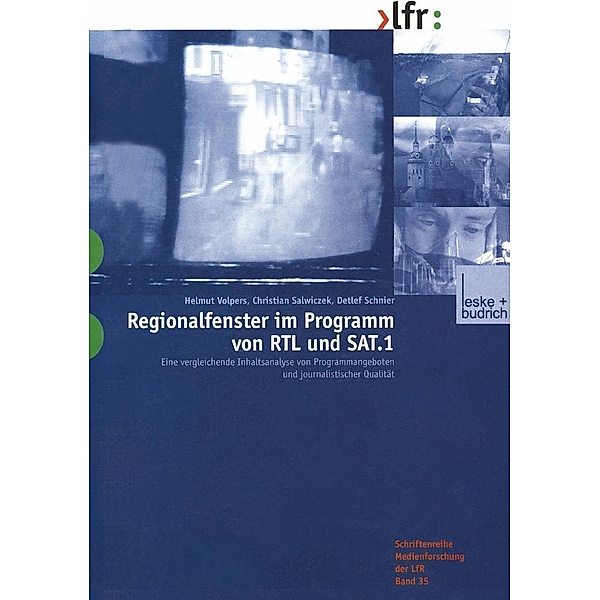 Regionalfenster im Programm von RTL und SAT.1 / Schriftenreihe Medienforschung der Landesanstalt für Medien in NRW Bd.35, Helmut Volpers, Christian Salwiczek, Detlef Schnier
