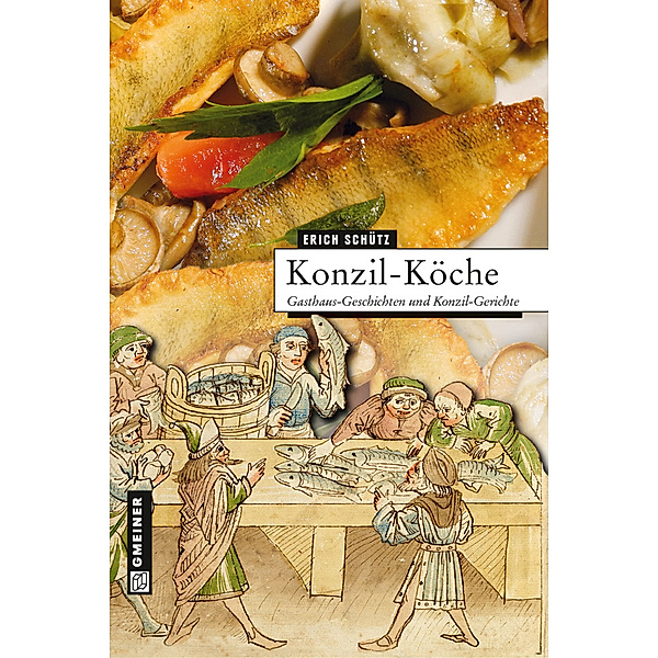 Regionalgeschichte im GMEINER-Verlag / Konzil-Köche, Erich Schütz
