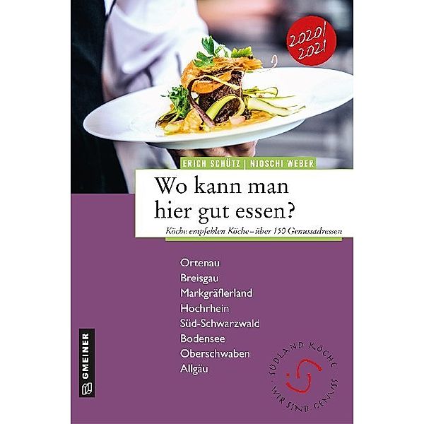 Regionalgeschichte im GMEINER-Verlag / Wo kann man hier gut essen?, Erich Schütz, Njoschi Weber