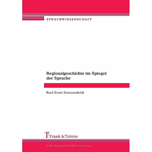 Regionalgeschichte im Spiegel der Sprache, Karl-Ernst Sommerfeldt