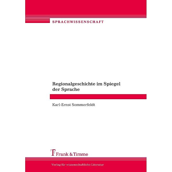 Regionalgeschichte im Spiegel der Sprache, Karl-Ernst Sommerfeldt
