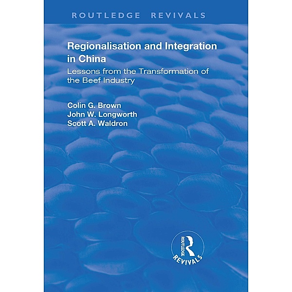 Regionalisation and Integration in China, Colin Brown, John Longworth, Scott Waldron
