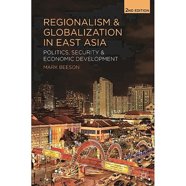 Regionalism and Globalization in East Asia, Mark Beeson