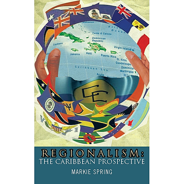 Regionalism: the Caribbean Prospective, MARKIE SPRING