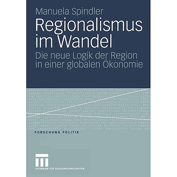 Regionalismus im Wandel / Forschung Politik, Manuela Spindler