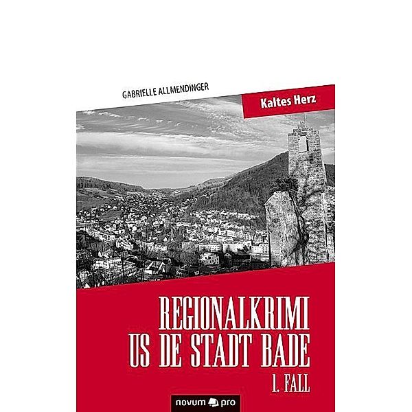 Regionalkrimi us de Stadt Bade - 1. Fall, Gabrielle Allmendinger