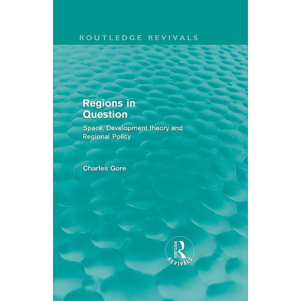 Regions in Question (Routledge Revivals), Charles Gore