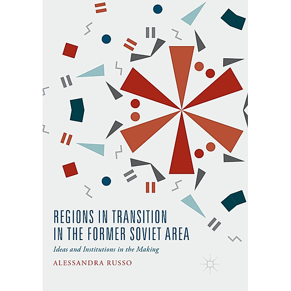 Regions in Transition in the Former Soviet Area, Alessandra Russo