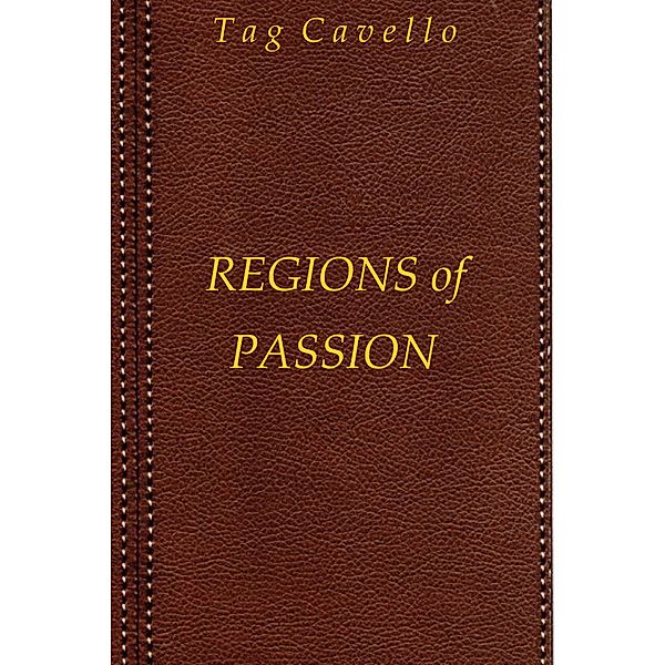 Regions of Passion, Tag Cavello
