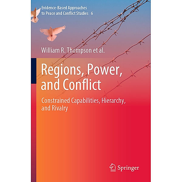 Regions, Power, and Conflict, William R. Thompson, Thomas J. Volgy, Paul Bezerra, Jacob Cramer, Kelly Marie Gordell, Manjeet Pardesi, Karen Rasler, J. Patrick Rhamey Jr., Kentaro Sakuwa, Rachel Van Nostrand, Leila Zakhirova