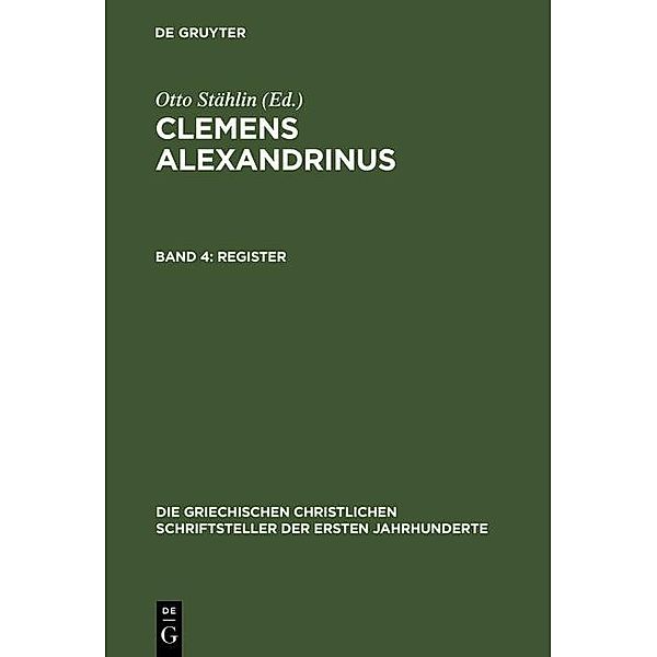 Register - Erster und Zweiter Teil / Die griechischen christlichen Schriftsteller der ersten Jahrhunderte Bd.39/3