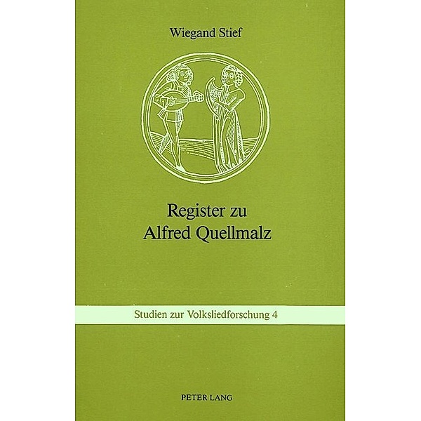 Register zu Alfred Quellmalz, Deutsches Volksliedarchiv