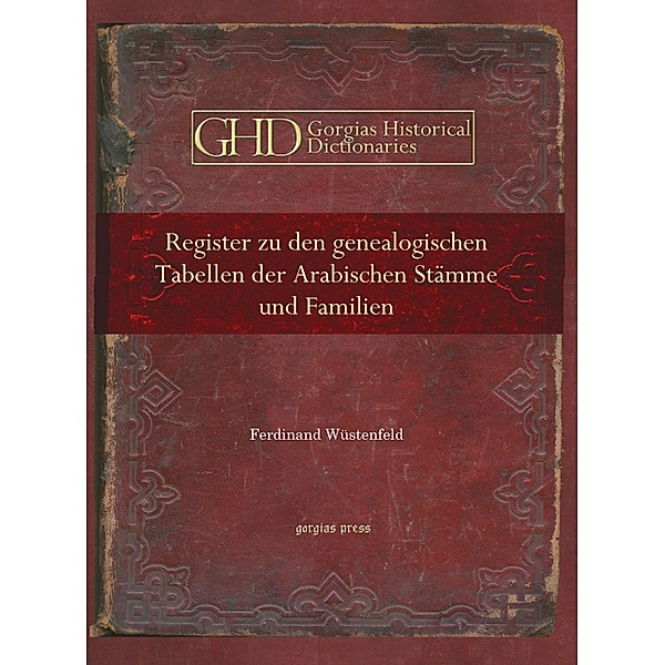 Register zu den genealogischen Tabellen der Arabischen Stämme und Familien, Ferdinand Wüstenfeld