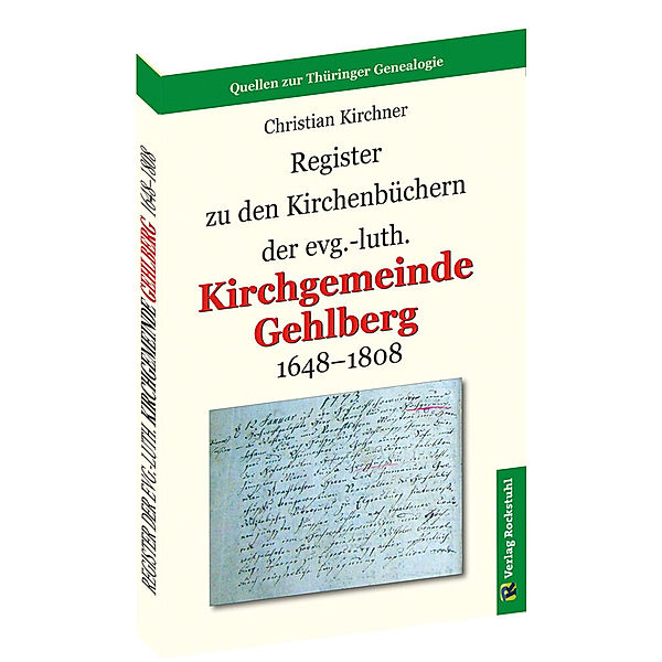 Register zu den Kirchenbüchern der evg.-luth. Kirchgemeinde GEHLBERG 1648-1808, Christian Kirchner