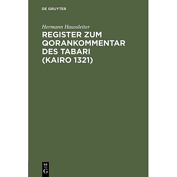 Register zum Qorankommentar des Tabari (Kairo 1321), Hermann Haussleiter