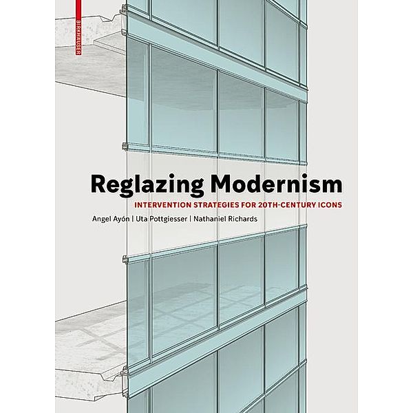 Reglazing Modernism, Uta Pottgiesser, Angel Ayón