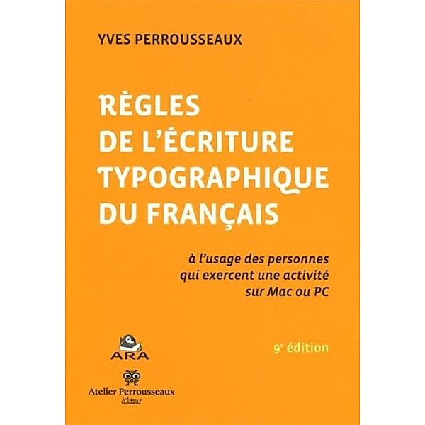 Regles de l'ecriture typographique du francais, Perrousseaux Yves