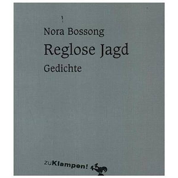 Reglose Jagd, Nora Bossong