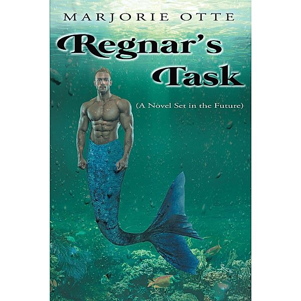 Regnar's Task, Marjorie Otte