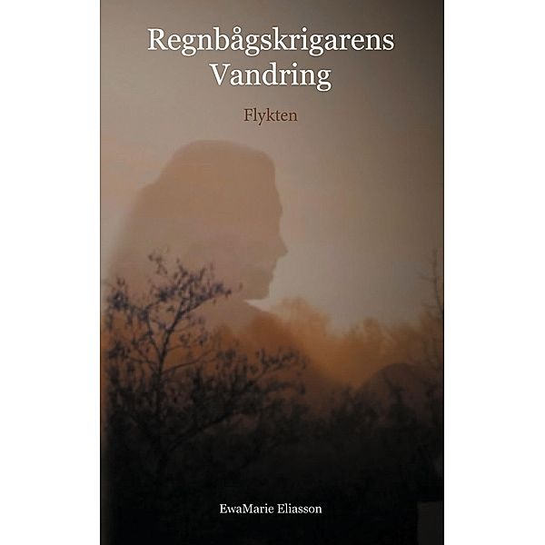 Regnbågskrigarens Vandring, Ewa Marie Eliasson
