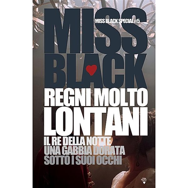 Regni molto lontani / Miss Black Special Bd.5, Miss Black