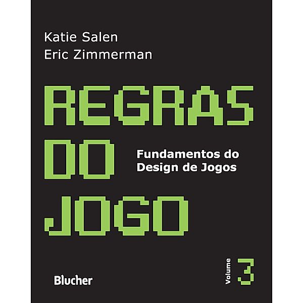 Regras do jogo, v. 3 / Regras do Jogo Bd.3, Katie Salen, Eric Zimmerman