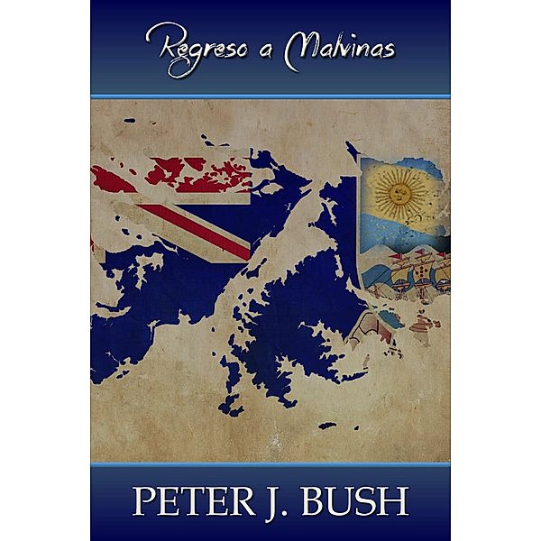 Regreso a Malvinas, Peter J. Bush