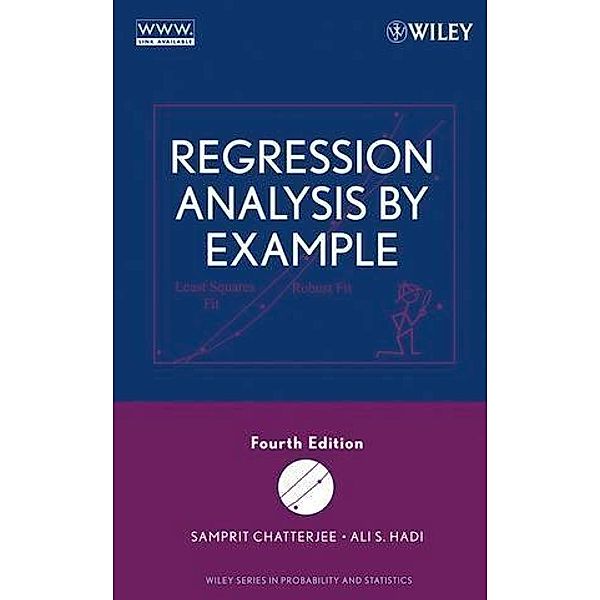 Regression Analysis by Example / Wiley Series in Probability and Statistics, Samprit Chatterjee, Ali S. Hadi