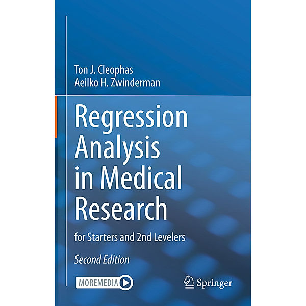 Regression Analysis in Medical Research, Ton J. Cleophas, Aeilko H. Zwinderman