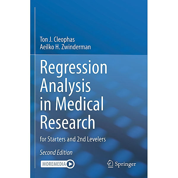 Regression Analysis in Medical Research, Ton J. Cleophas, Aeilko H. Zwinderman