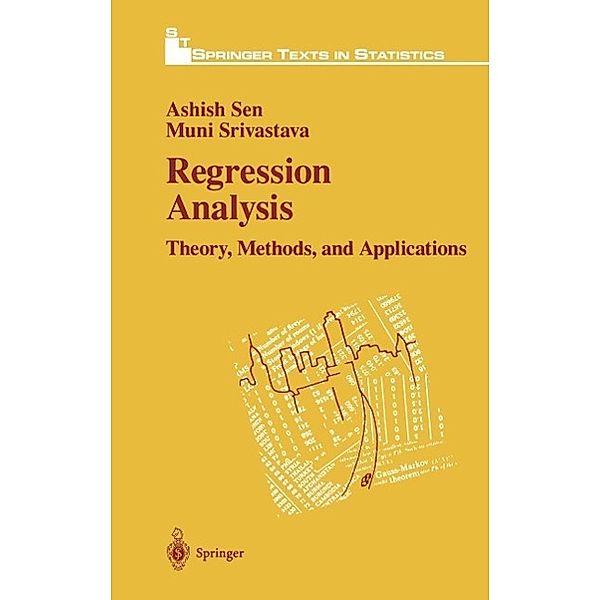 Regression Analysis / Springer Texts in Statistics, Ashish Sen, Muni Srivastava