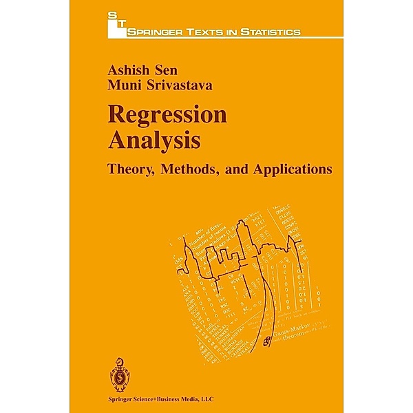 Regression Analysis / Springer Texts in Statistics, Ashish K. Sen, Muni S. Srivastava